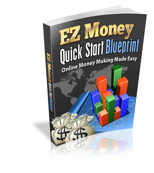 EZ Money Quick Start Blueprint eBook