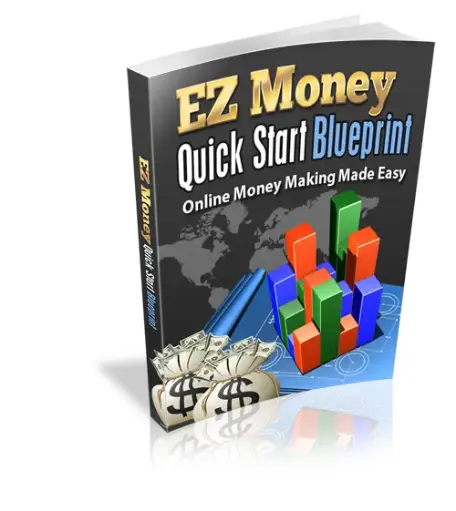 EZ Money Quick Start Blueprint eBook