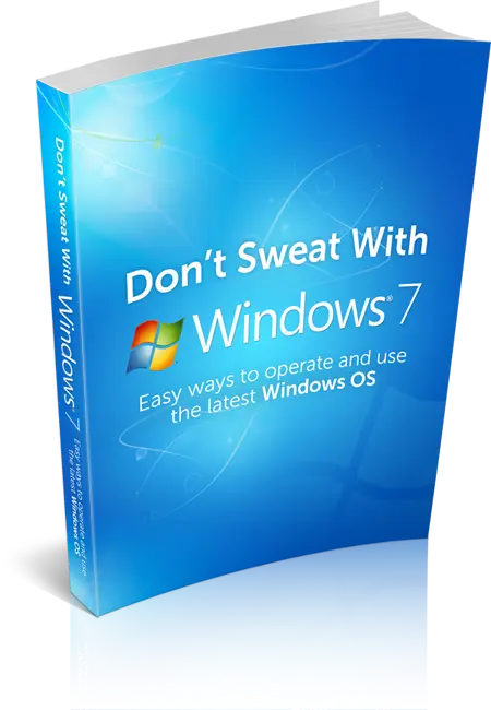 Dont Sweat With Windows 7 – eBook