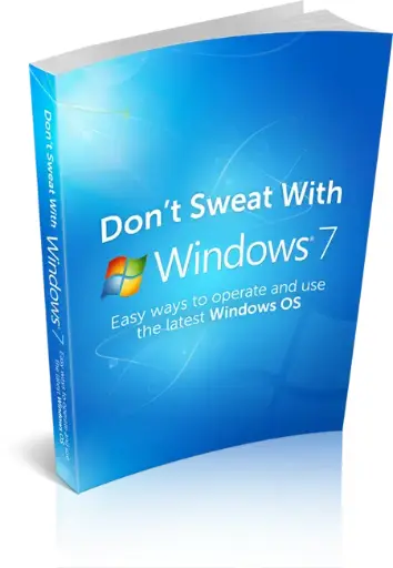 Dont Sweat With Windows 7 – eBook