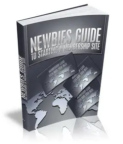 Newbies Guide to Starting a Membership Site