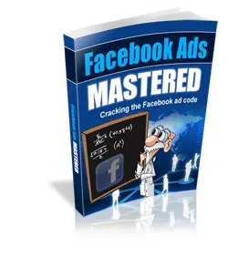 Facebook Ads Mastered