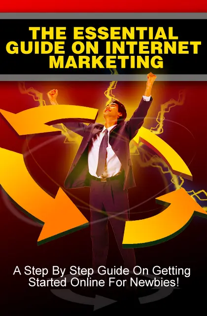 The Essential Guide on Internet Marketing