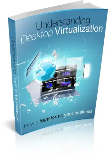 Understanding Desktop Virtualization