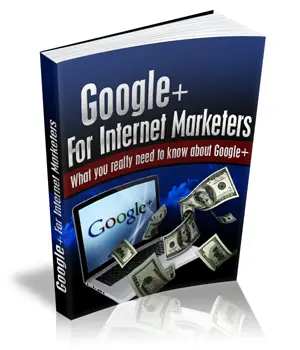 Google+ for Internet Marketers – eBook