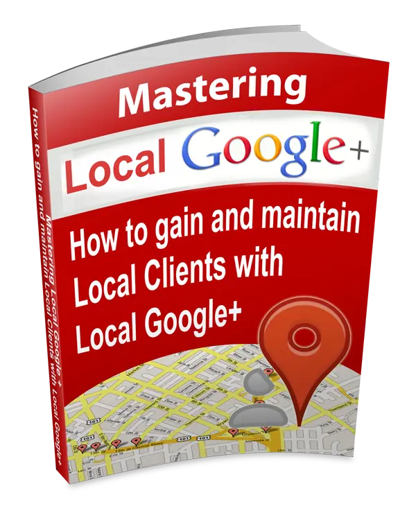 Mastering Local Google+ eBook