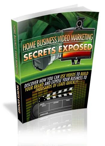 Home Business Video Marketing Secrets Exposed