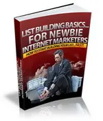 List Building Basics for Newbie Internet Marketers