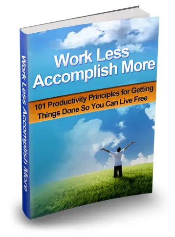 Work Less Accomplish More – eBook