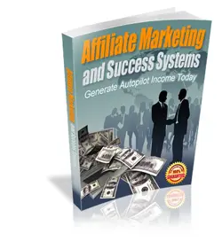 Affiliate Marketing and Success Systems