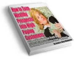 Turn Wealthy Prospects Into High Paying Customers eBook